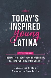 bokomslag Today's Inspired Young Latina Volume III