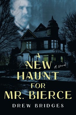 A New Haunt for Mr. Bierce 1