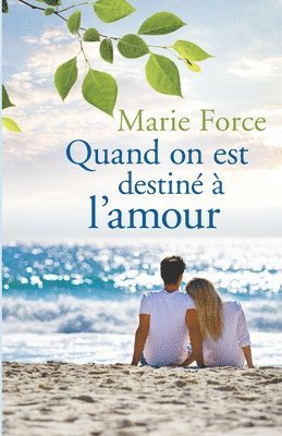 Marie Force - Quand on est destiné à l'amour, Häftad