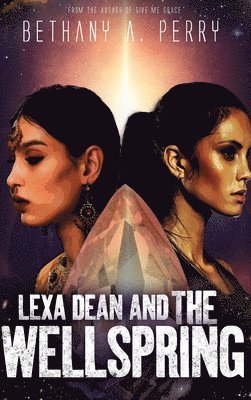 bokomslag Lexa Dean and the Wellspring