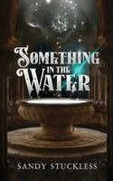 Sandy Stuckless - Something In The Water, Häftad