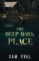 Sam Hval - Deep Dark Place, Häftad