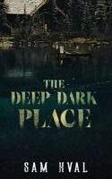 Sam Hval - Deep Dark Place, Inbunden. Tillgänglighet: Lägg i varukorg