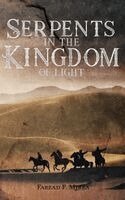 Farzad F Mirza - Serpents in the Kingdom of Light, Inbunden