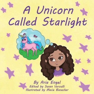 Aria Engel, Susan Verzulli - Unicorn Called Starlight, Häftad
