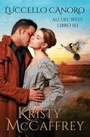 Kristy McCaffrey - L'Uccello Canoro, Häftad