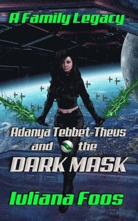 bokomslag Adanya Tebbet-Theus and the Dark Mask
