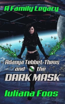 Adanya Tebbet-Theus and the Dark Mask 1