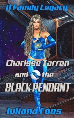 Iuliana Foos - Charisse Tarren and the Black Pendant, Häftad
