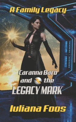 Caranna Baro and the Legacy Mark 1