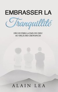 bokomslag Embrasser La Tranquillité