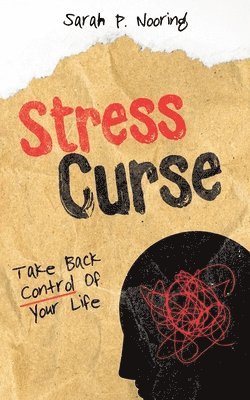 Sarah P Nooring, Sarah P. Nooring, P. Nooring, Sarah - Stress Curse, Häftad