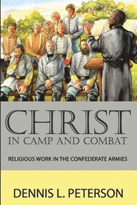 bokomslag Christ in Camp and Combat