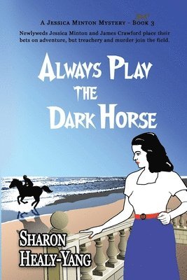 Always Play the Dark Horse 1