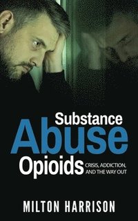 bokomslag Substance Abuse Opioids