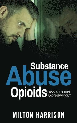 bokomslag Substance Abuse Opioids