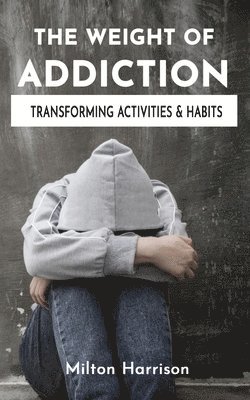bokomslag Weight of Addiction