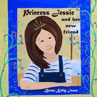 bokomslag Princess Jessie And Her New Friend