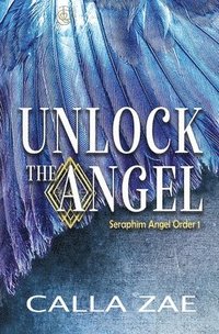 bokomslag Unlock the Angel