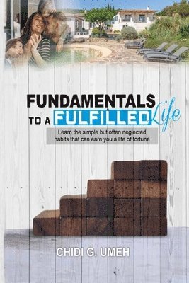 Fundamentals to a Fulfilled Life 1