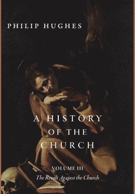 A History of the Church, Volume III 1