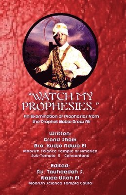 &quot;Watch My Prophesies.&quot; 1