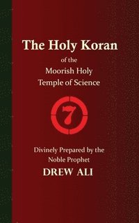 bokomslag The Holy Koran of the Moorish Holy Temple of Science - Circle 7
