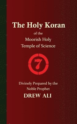 The Holy Koran of the Moorish Holy Temple of Science - Circle 7 1