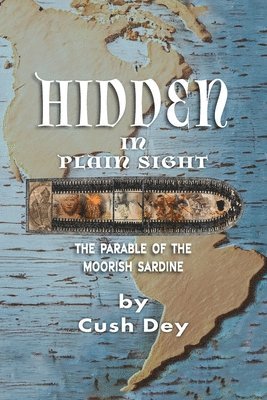 Cush Dey - Hidden in Plain Sight, Häftad