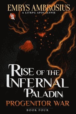 Rise of the Infernal Paladin, Book Four