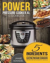 bokomslag Power Pressure Cooker XL Cookbook