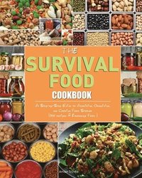 bokomslag The Survival Food Cookbook