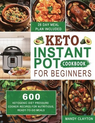 bokomslag Keto Instant Pot Cookbook for Beginners