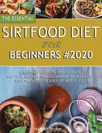 bokomslag The Essential Sirtfood Diet for Beginners #2020