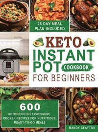 bokomslag Keto Instant Pot Cookbook for Beginners