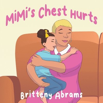 Britteny Abrams - MiMi's Chest Hurts, Häftad