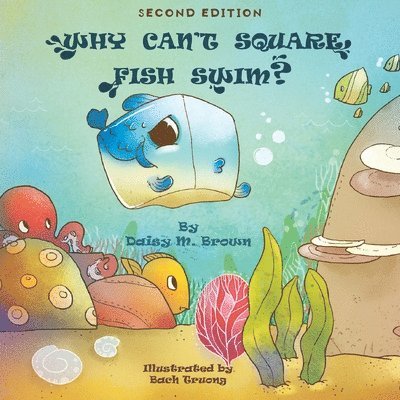 Why Can't Square Fish Swim? 1