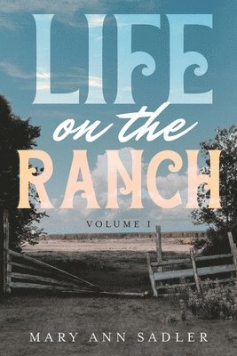 Life on the Ranch 1