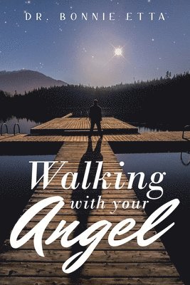 Walking with Your Angel 1
