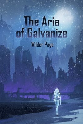 bokomslag Aria of Galvanize