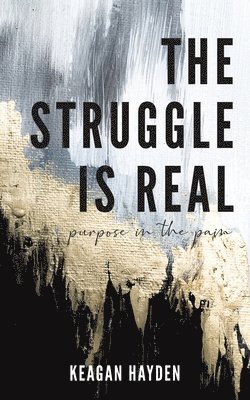 Keagan Hayden - Struggle is Real, Häftad