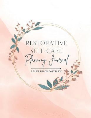 bokomslag Restorative Self-Care Planning Journal