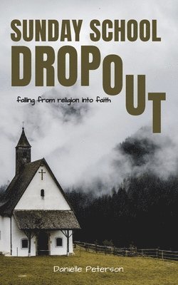 Danielle Peterson - Sunday School Dropout, Häftad