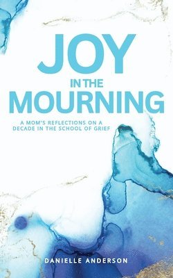 bokomslag Joy in the Mourning