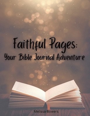 Melissa Bowers - Faithful Pages, Häftad