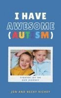 bokomslag I Have AWESOME (Autism)
