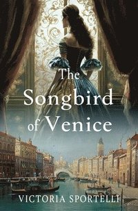 bokomslag The Songbird of Venice