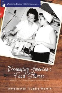 bokomslag Becoming America's Food Stories