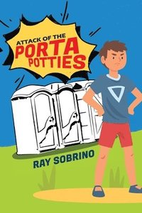 bokomslag Attack of the Porta Potties