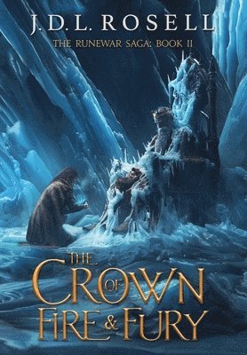 bokomslag The Crown of Fire and Fury (The Runewar Saga #2)